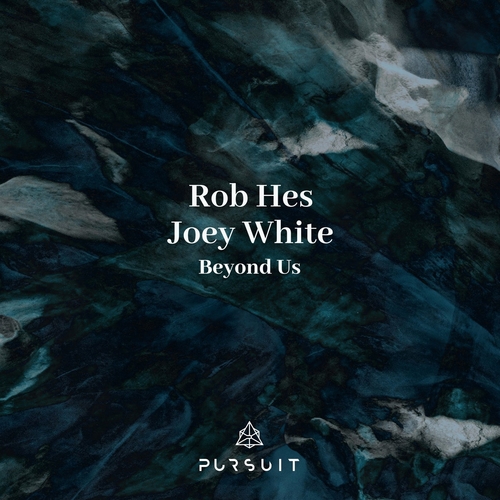 Rob Hes & Joey White - Beyond Us [PRST074]